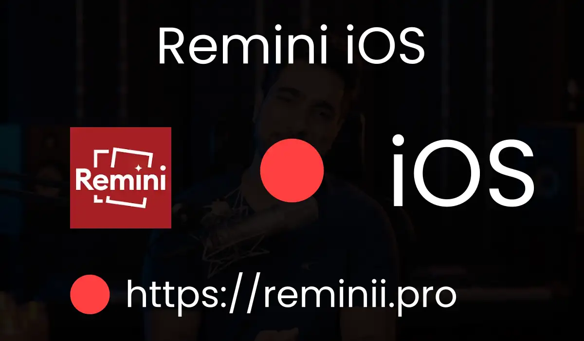 Remini ios - reminii.pro